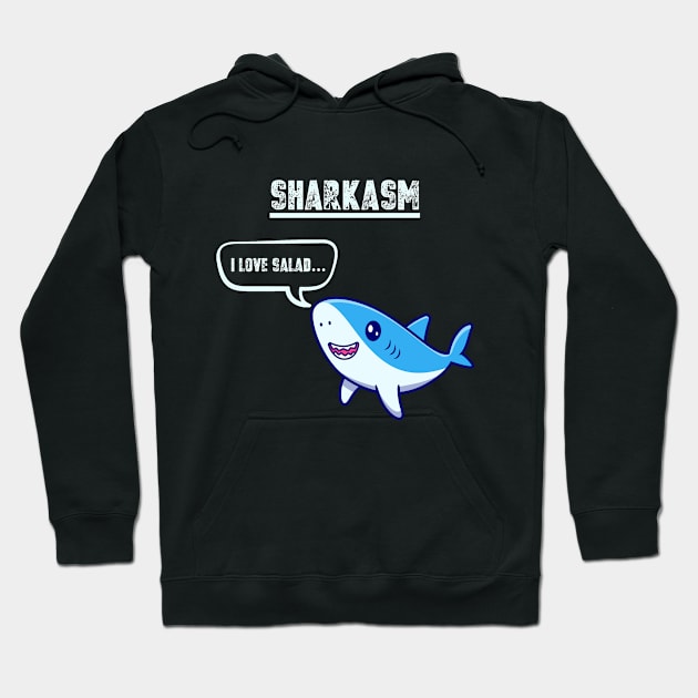 Sharkasm Hoodie by artbooming